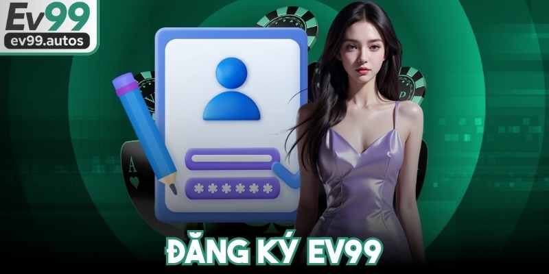 Đăng Ký EV99