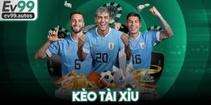 Kèo Tài Xỉu