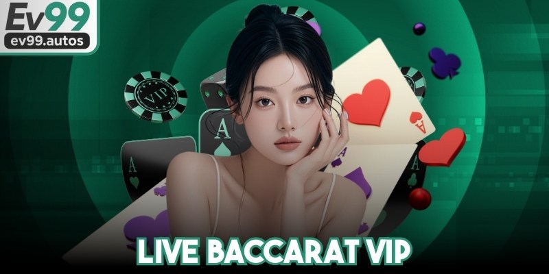 Live Baccarat VIP