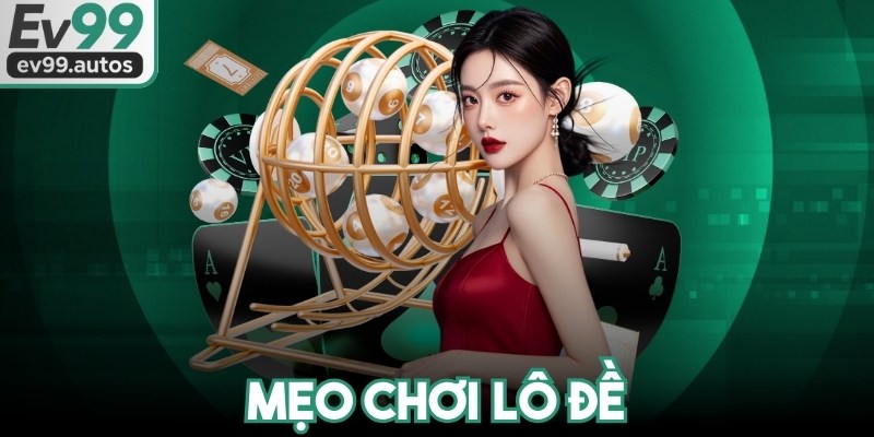 Mẹo Chơi Lô Đề
